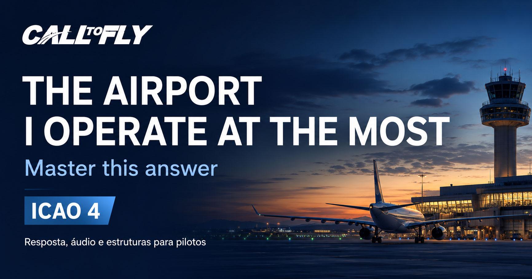 The Airport I Operate at the Most – resposta ICAO 5 para pilotos