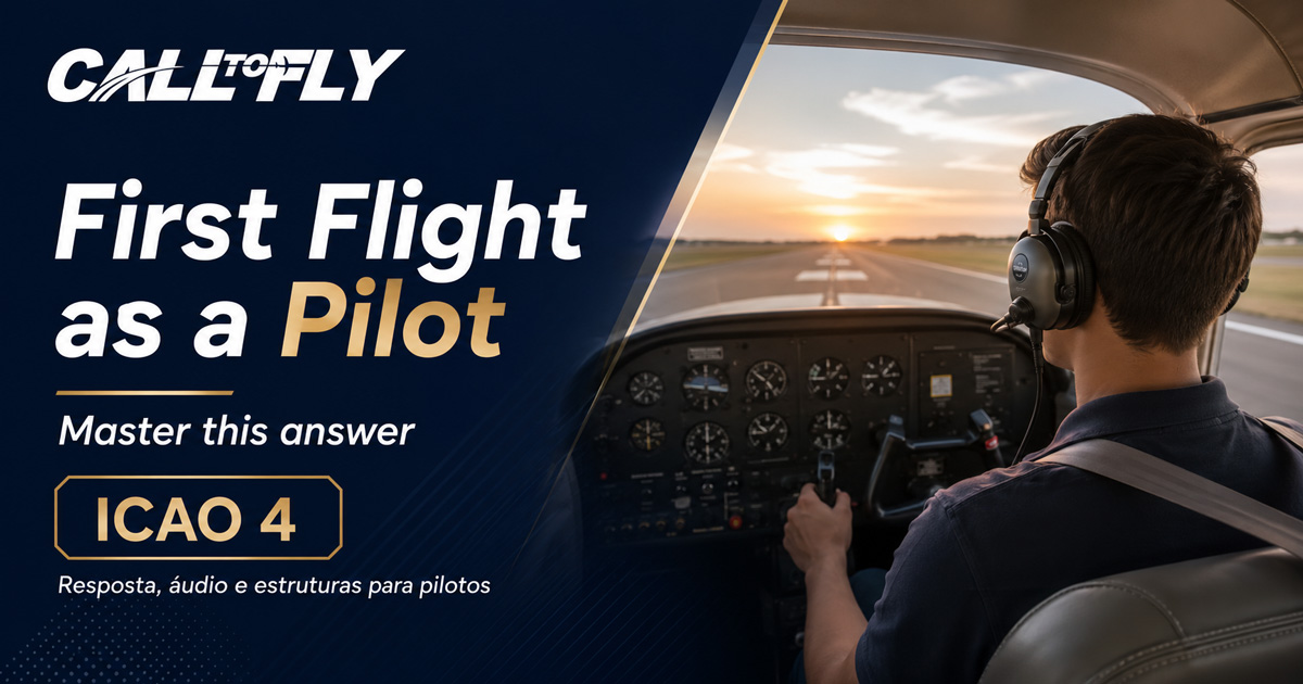 First Flight as a Pilot – resposta ICAO 4 para pilotos
