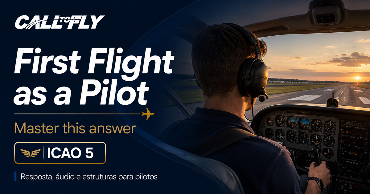 First Flight as a Pilot – resposta ICAO 5 para pilotos